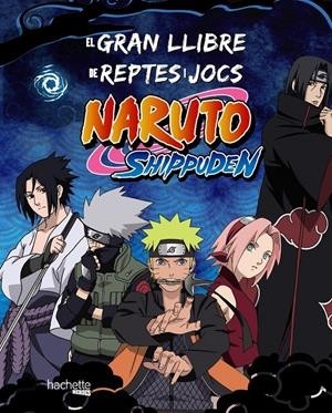 EL GRAN LLIBRE DE REPTES I JOCS NARUTO SHIPPUDEN EDICIÓ EN CATALÀ