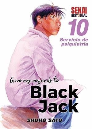 GIVE MY REGARDS TO BLACK JACK 10 SERVICIO DE PSIQUIATRÍA