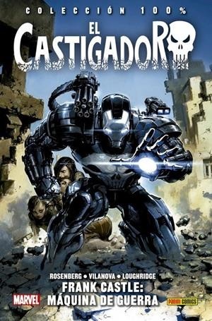 EL CASTIGADOR 100% MARVEL HC  04 FRANK CASTLE, MÁQUINA DE GUERRA NUEVA EDICIÓN