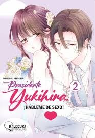 PRESIDENTE YUKIHIRA, ¡HÁBLEME DE SEXO! 02