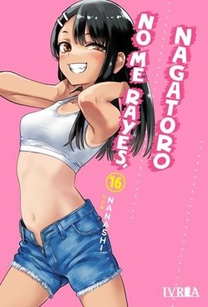 NO ME RAYES, NAGATORO  16