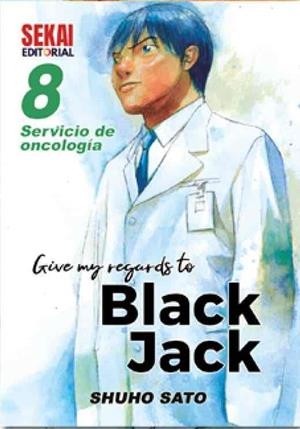 GIVE MY REGARDS TO BLACK JACK  08 SERVICIO DE ONCOLOGÍA 