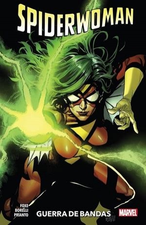 SPIDERWOMAN DE STEVE FOXE  01 GUERRA DE BANDAS