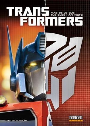 TRANSFORMERS, MÁS DE LO QUE TUS OJOS HAN VISTO