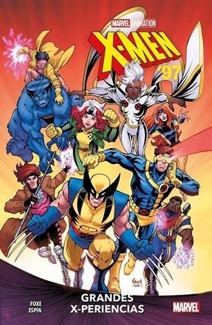 X-MEN '97  01 GRANDES X-PERIENCIAS