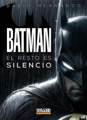 BATMAN, EL RESTO ES SILENCIO NUEVA EDICIÓN