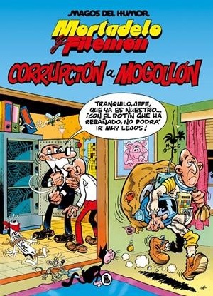 MAGOS DEL HUMOR  059 MORTADELO Y FILEMÓN, CORRUPCIÓN A MOGOLLÓN