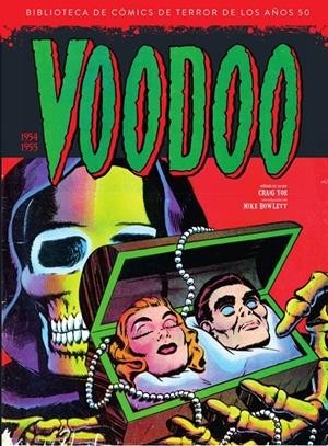 BIBLIOTECA DE COMICS DE TERROR DE LOS AÑOS 50 # 12 VOODOO VOLUMEN TRES 1954 - 1955