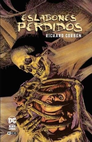 ESLABONES PERDIDOS DE RICHARD CORBEN