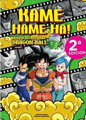 KAME HAME HA! LA GUÍA DEFINITIVA DE DRAGON BALL VOLUMEN 01